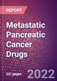 Metastatic Pancreatic Cancer Drugs in Development by Stages, Target, MoA, RoA, Molecule Type and Key Players- Product Image