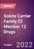 Solute Carrier Family 22 Member 12 Drugs in Development by Therapy Areas and Indications, Stages, MoA, RoA, Molecule Type and Key Players- Product Image
