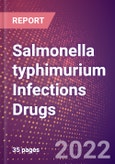 Salmonella typhimurium Infections Drugs in Development by Stages, Target, MoA, RoA, Molecule Type and Key Players- Product Image