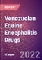 Venezuelan Equine Encephalitis Drugs in Development by Stages, Target, MoA, RoA, Molecule Type and Key Players - Product Thumbnail Image