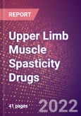Upper Limb Muscle Spasticity Drugs in Development by Stages, Target, MoA, RoA, Molecule Type and Key Players- Product Image