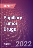 Papillary Tumor Drugs in Development by Stages, Target, MoA, RoA, Molecule Type and Key Players- Product Image