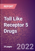 Toll Like Receptor 5 Drugs in Development by Therapy Areas and Indications, Stages, MoA, RoA, Molecule Type and Key Players- Product Image