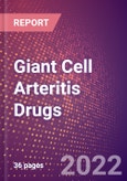 Giant Cell Arteritis Drugs in Development by Stages, Target, MoA, RoA, Molecule Type and Key Players- Product Image