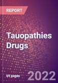 Tauopathies Drugs in Development by Stages, Target, MoA, RoA, Molecule Type and Key Players- Product Image