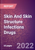 Skin And Skin Structure Infections Drugs in Development by Stages, Target, MoA, RoA, Molecule Type and Key Players- Product Image