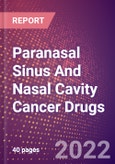 Paranasal Sinus And Nasal Cavity Cancer Drugs in Development by Stages, Target, MoA, RoA, Molecule Type and Key Players- Product Image
