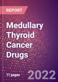Medullary Thyroid Cancer Drugs in Development by Stages, Target, MoA, RoA, Molecule Type and Key Players- Product Image