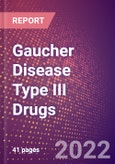 Gaucher Disease Type III Drugs in Development by Stages, Target, MoA, RoA, Molecule Type and Key Players- Product Image