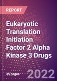 Eukaryotic Translation Initiation Factor 2 Alpha Kinase 3 Drugs in Development by Therapy Areas and Indications, Stages, MoA, RoA, Molecule Type and Key Players- Product Image