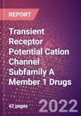 Transient Receptor Potential Cation Channel Subfamily A Member 1 Drugs in Development by Therapy Areas and Indications, Stages, MoA, RoA, Molecule Type and Key Players- Product Image