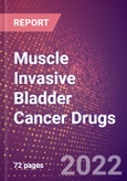 Muscle Invasive Bladder Cancer Drugs in Development by Stages, Target, MoA, RoA, Molecule Type and Key Players- Product Image