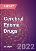 Cerebral Edema Drugs in Development by Stages, Target, MoA, RoA, Molecule Type and Key Players- Product Image