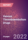 Venous Thromboembolism Drugs in Development by Stages, Target, MoA, RoA, Molecule Type and Key Players- Product Image