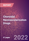 Choroidal Neovascularization Drugs in Development by Stages, Target, MoA, RoA, Molecule Type and Key Players- Product Image
