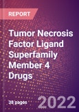 Tumor Necrosis Factor Ligand Superfamily Member 4 Drugs in Development by Therapy Areas and Indications, Stages, MoA, RoA, Molecule Type and Key Players- Product Image