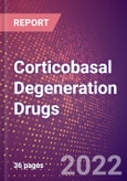 Corticobasal Degeneration Drugs in Development by Stages, Target, MoA, RoA, Molecule Type and Key Players- Product Image