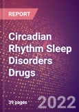 Circadian Rhythm Sleep Disorders Drugs in Development by Stages, Target, MoA, RoA, Molecule Type and Key Players- Product Image
