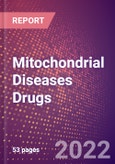 Mitochondrial Diseases Drugs in Development by Stages, Target, MoA, RoA, Molecule Type and Key Players- Product Image