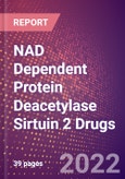 NAD Dependent Protein Deacetylase Sirtuin 2 Drugs in Development by Therapy Areas and Indications, Stages, MoA, RoA, Molecule Type and Key Players- Product Image