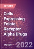 Cells Expressing Folate Receptor Alpha Drugs in Development by Therapy Areas and Indications, Stages, MoA, RoA, Molecule Type and Key Players- Product Image