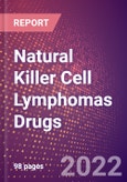 Natural Killer Cell Lymphomas Drugs in Development by Stages, Target, MoA, RoA, Molecule Type and Key Players- Product Image