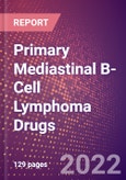 Primary Mediastinal B-Cell Lymphoma Drugs in Development by Stages, Target, MoA, RoA, Molecule Type and Key Players- Product Image