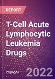 T-Cell Acute Lymphocytic Leukemia Drugs in Development by Stages, Target, MoA, RoA, Molecule Type and Key Players- Product Image