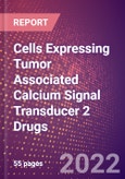 Cells Expressing Tumor Associated Calcium Signal Transducer 2 Drugs in Development by Therapy Areas and Indications, Stages, MoA, RoA, Molecule Type and Key Players- Product Image