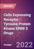 Cells Expressing Receptor Tyrosine Protein Kinase ERBB 3 Drugs in Development by Therapy Areas and Indications, Stages, MoA, RoA, Molecule Type and Key Players- Product Image