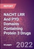 NACHT LRR And PYD Domains Containing Protein 3 Drugs in Development by Therapy Areas and Indications, Stages, MoA, RoA, Molecule Type and Key Players- Product Image