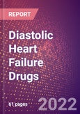 Diastolic Heart Failure Drugs in Development by Stages, Target, MoA, RoA, Molecule Type and Key Players- Product Image