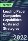 2022 Leading Paper Companies Capabilities, Goals and Strategies- Product Image