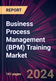 Business Process Management (BPM) Training Market 2024-2028- Product Image
