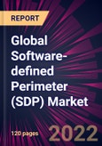 Global Software-defined Perimeter (SDP) Market 2022-2026- Product Image