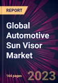 Global Automotive Sun Visor Market 2023-2027- Product Image