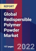 Global Redispersible Polymer Powder Market, By Polymer, Application, End-User & By Region - Forecast and Analysis 2022-2027- Product Image