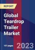 Global Teardrop Trailer Market, By Type, Application & By Region - Forecast and Analysis 2022-2027- Product Image