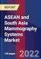 ASEAN and South Asia Mammography Systems Market, By Product, Technology, End User & By Countries - Forecast and Analysis 2022-2027 - Product Thumbnail Image