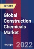 Global Construction Chemicals Market, By Material, End User & By Region - Forecast and Analysis 2022-2027- Product Image