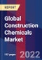 Global Construction Chemicals Market, By Material, End User & By Region - Forecast and Analysis 2022-2027 - Product Image