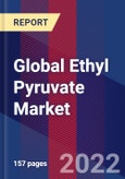 Global Ethyl Pyruvate Market, By Type, Application & By Region - Forecast and Analysis 2022-2027- Product Image