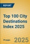 Top 100 City Destinations Index 2025 - Product Image