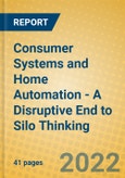 Consumer Systems and Home Automation - A Disruptive End to Silo Thinking- Product Image