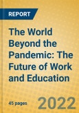 The World Beyond the Pandemic: The Future of Work and Education- Product Image