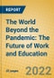 The World Beyond the Pandemic: The Future of Work and Education - Product Image