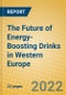 The Future of Energy-Boosting Drinks in Western Europe - Product Thumbnail Image