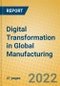 Digital Transformation in Global Manufacturing - Product Thumbnail Image