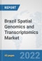 Brazil Spatial Genomics and Transcriptomics Market: Prospects, Trends Analysis, Market Size and Forecasts up to 2027 - Product Thumbnail Image
