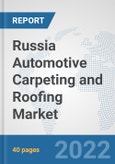 Russia Automotive Carpeting and Roofing Market: Prospects, Trends Analysis, Market Size and Forecasts up to 2027- Product Image